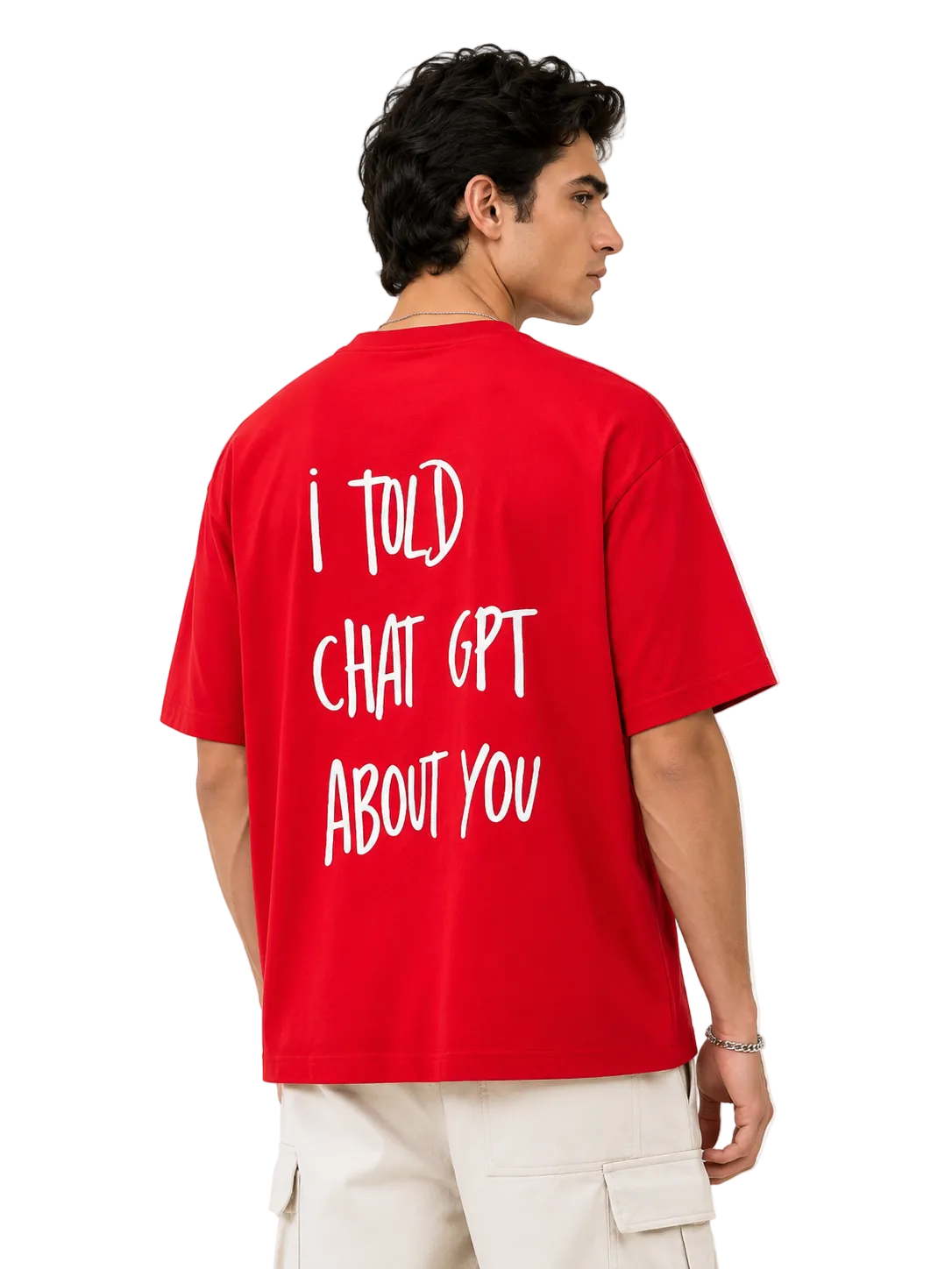 I TOLD CHATGPT OVERSIZED TSHIRT